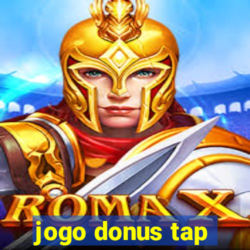 jogo donus tap